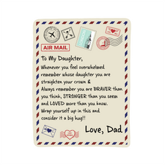 To My Daughter Braver (From Dad) – Sherpa Fleece Blanket